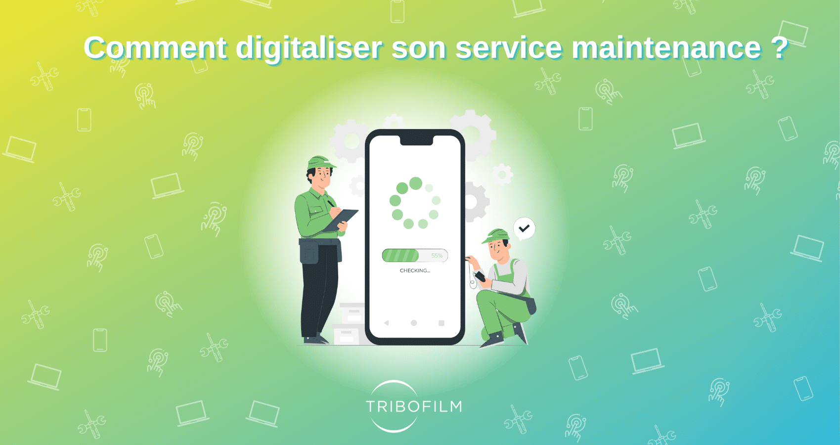 Comment digitaliser son service maintenance