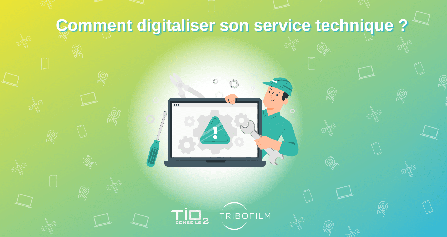 Comment digitaliser son service technique ?